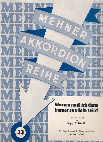 Warum muss ich denn immer so allein  sein Lied und Foxtrot für Akkordeon  