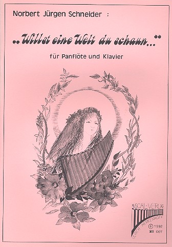 Willst eine Welt du schaun  Kompositioen in 5 Sätzen für  Panflöte und Klavier