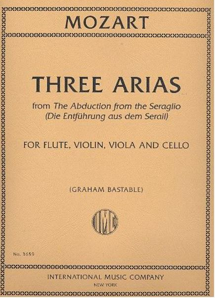3 Arias from The Abduction from the Seraglio  for flute, violin, viola anc cello  score and parts