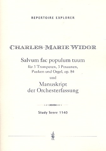 Salvum fac populum tuum op.84 für  3 Trompeten, 3 Posaunen, Pauken und Orgel  Studienpartitur (mit Manuskript der Orchesterfassung)