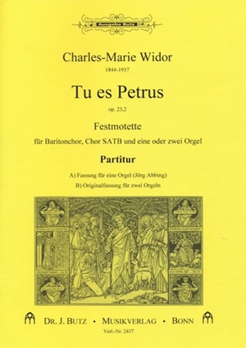 Tu es Petrus op.23,2&nbsp;&nbsp;für Soli, gem Chor und 1-2 Orgeln&nbsp;&nbsp;Partitur