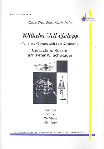 Wilhelm Tell Galopp für 2 Trompeten,&nbsp;&nbsp;Horn, Posaune, Tuba und Xylophon&nbsp;&nbsp;Partitur und Stimmen