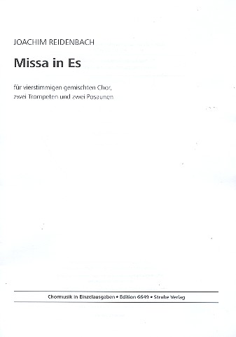 Missa in Es für gem Chor, 2 Trompeten&nbsp;&nbsp;und 2 Posaunen&nbsp;&nbsp;Partitur
