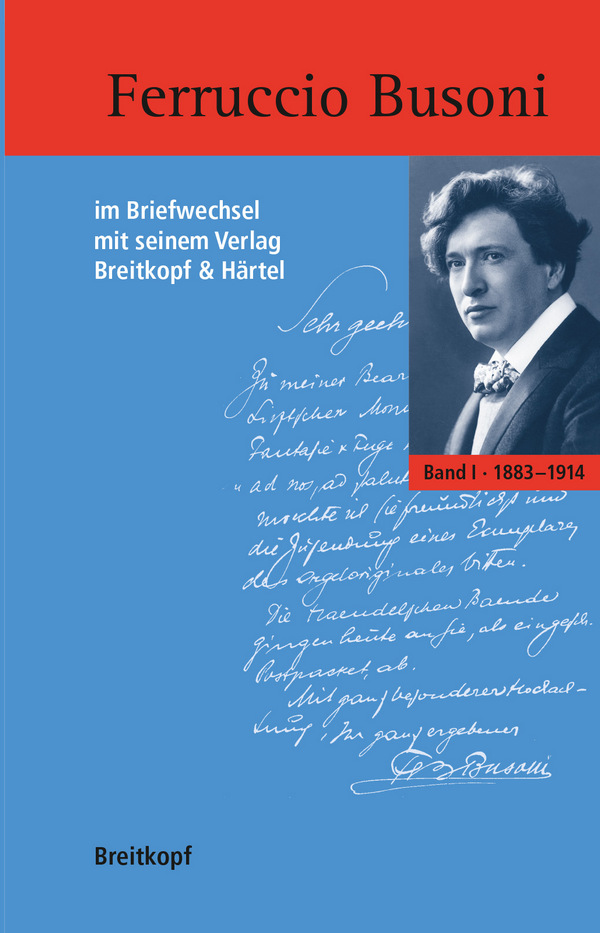 BV318 Ferruccion Busoni im Briefwechsel mit seinem Verlag Breitkopf & &nbsp;&nbsp;&nbsp;&nbsp;2 Bände im Schuber