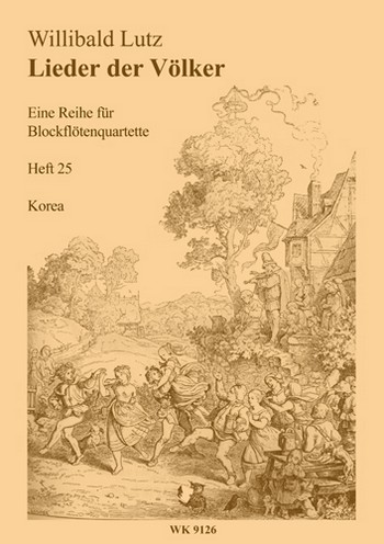 Lieder der Völker Band 25 - Korea&nbsp;&nbsp;für 4 Blockflöten (SATB)&nbsp;&nbsp;Partitur