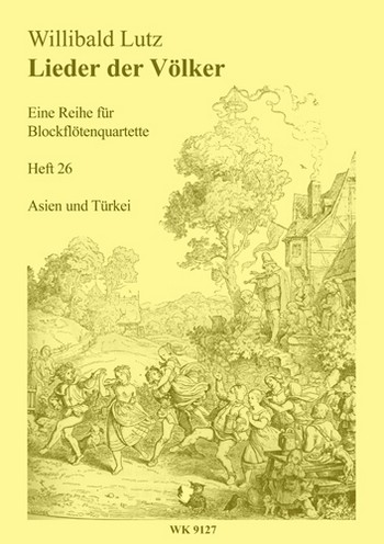 Lieder der Völker Band 26 - Asien und Türkei&nbsp;&nbsp;für 4 Blockflöten (SATB)&nbsp;&nbsp;Partitur