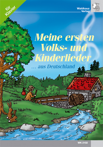 Meine ersten Volks- und Kinderlieder&nbsp;&nbsp;aus Deutschland für Klavier&nbsp;&nbsp;