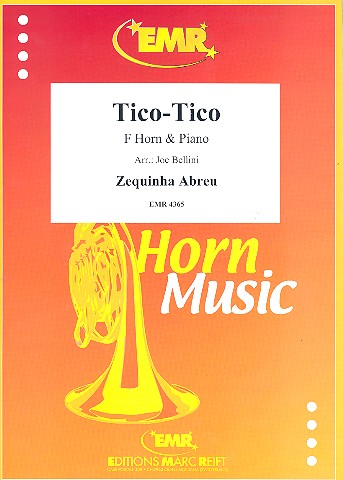 Tico-Tico&nbsp;&nbsp;for horn in F and piano&nbsp;&nbsp;