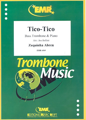 Tico-Tico for bass trombone and piano&nbsp;&nbsp;&nbsp;&nbsp;