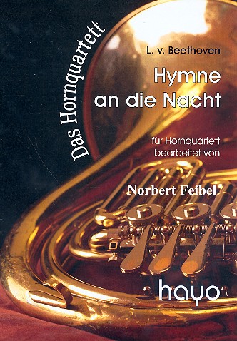 Hymne an die Nacht &nbsp;&nbsp;für 4 Hörner&nbsp;&nbsp;Partitur und Stimmen