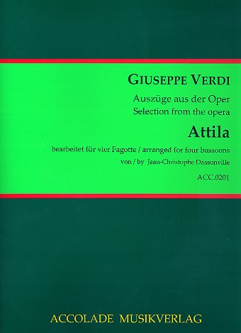 Attila (Auszüge) für 4 Fagotte  Partitur und Stimmen  