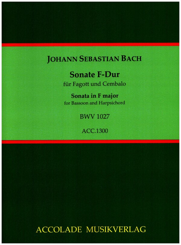 Sonate F-Dur BWV1027&nbsp;&nbsp;für Fagott und Klavier&nbsp;&nbsp;