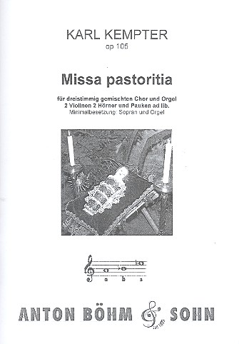 Missa pastoritia F-Dur op.105 &nbsp;&nbsp;für Sopran und Orgel ( Chor und Instrumente ad lib)&nbsp;&nbsp;Partitur