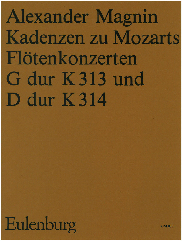 Kadenzen zu den Flötenkonzerten G-Dur KV313 und D-Dur KV314&nbsp;&nbsp;für Flöte&nbsp;&nbsp;Magnin, Alexander, Komponist