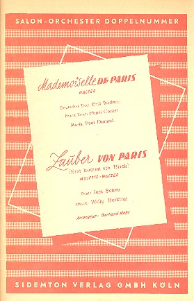 Zauber von Paris   und  Mademoiselle de Paris:  für Salonorchester