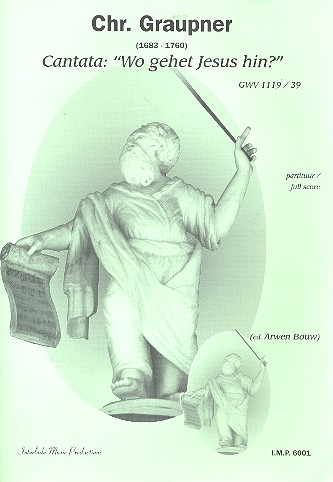 Wo gehet Jesus hin GWV1116/39  für Soli, gem Chor und Instrumente  Partitur