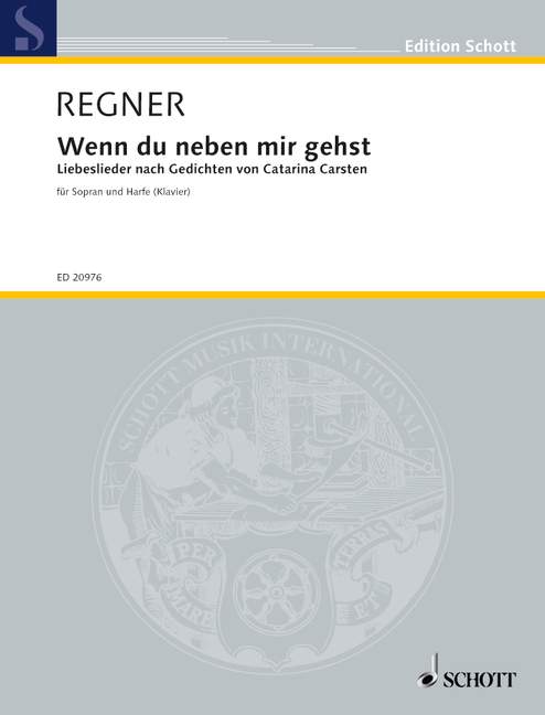 Wenn du neben mir gehst&nbsp;&nbsp;für Sopran und Harfe (Klavier)&nbsp;&nbsp;Sing- und Spielpartitur