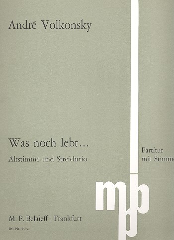 Was noch lebt&nbsp;&nbsp;für Altstimme und Streichtrio&nbsp;&nbsp;Partitur+Stimmen