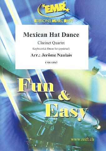 Mexican Hat Dance für 3 Klarinetten und&nbsp;&nbsp;Bassklarinette (Keyboard und Schlagzeug ad lib)&nbsp;&nbsp;Partitur und Stimmen