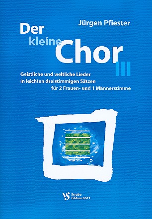 Der kleine Chor Band 3 &nbsp;&nbsp;für gem Chor a cappella&nbsp;&nbsp;Partitur