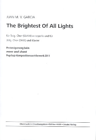 The Brightest Of All Lights (2 Fassungen)&nbsp;&nbsp;für 3stg. Chor (SAM) und Klavier&nbsp;&nbsp;Partitur
