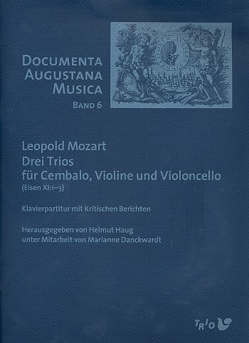 3 Trios Eisen XI:1-3  für Cembalo, Violine und Violoncello  Klavierpartitur mit kritischem Bericht