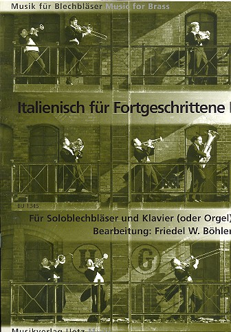 Italienisch für Fortgeschrittene Band 1 &nbsp;&nbsp;für Soloblechbläser und Klavier (oder Orgel)&nbsp;&nbsp;