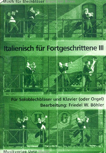 Italienisch für Fortgeschrittene Band 3&nbsp;&nbsp;für Posaune und Klavier (Orgel)&nbsp;&nbsp;