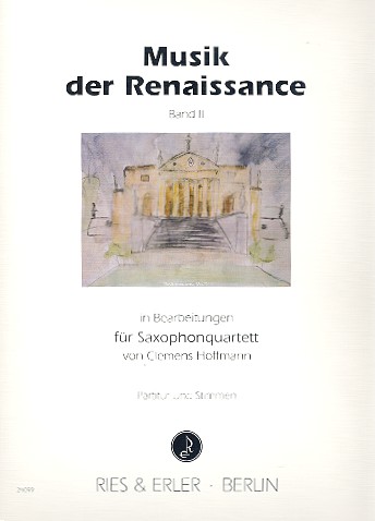 Musik der Renaissance Band 2&nbsp;&nbsp;für 4 Saxophone (SATBar)&nbsp;&nbsp;Partitur und Stimmen