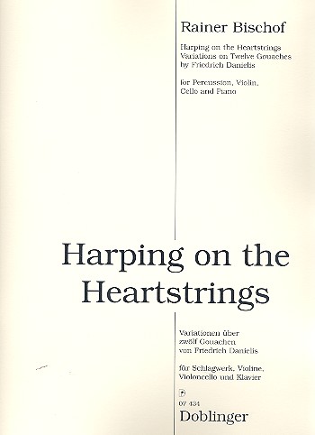 Harping on the Heartstrings  für Schlagwerk, Violine, Violoncello  und Klavier,  Stimmen
