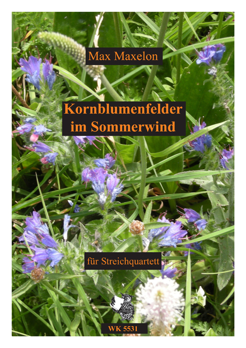 Kornblumenfelder im Sommerwind  für Streichquartett  Partitur und Stimmen