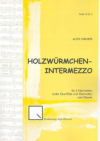 Holzwürmchen-Intermezzo für 2 Klarinetten  (Flöte und Klarinette) und Klavier  Partitur und Stimmen