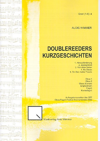 Doublereeders Kurzgeschichten für 2 Oboen,  Oboe d'amore, Engischhorn, Fagott und  Kontrafagott,  Partitur und Stimmen