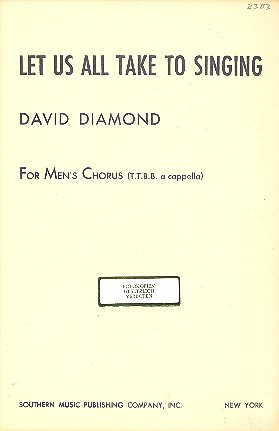 Let us all take to Singing&nbsp;&nbsp;for male chorus a cappella&nbsp;&nbsp;score