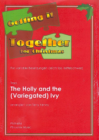The Holly and the (variegated) Ivy  für variable Besetzung (leicht bis mittelschwer)  Partitur und Stimmen