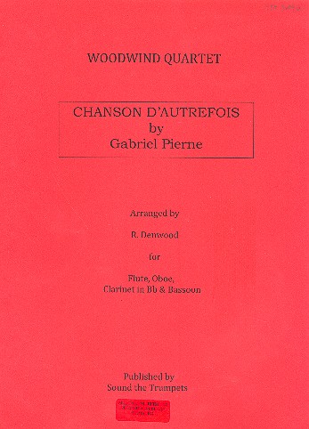Chanson d'autrefois  for woodwind quartet  score and parts
