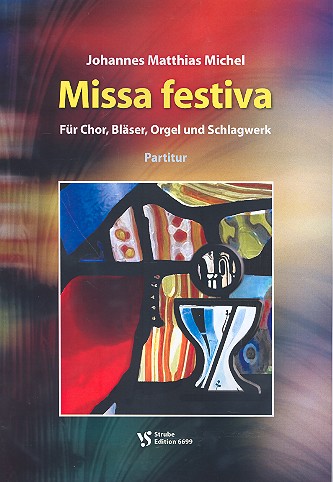 Missa festiva &nbsp;&nbsp;für gem Chor, Bläser, Orgel und Schlagwerk&nbsp;&nbsp;Partitur