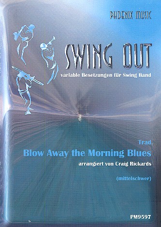 Blow away the Morning Blues  für variables Bläserensemble (mittelschwer)  Partitur und Stimmen