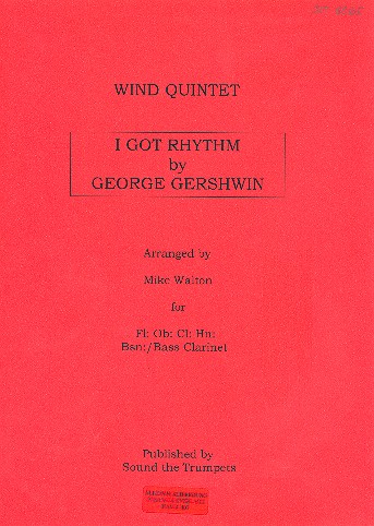 I got Rhythm  for flute, oboe, clarinet, horn in F and bassoon  score and parts