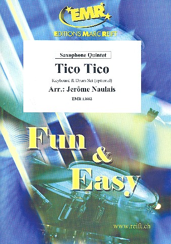 Tico Tico für 5 Saxophone&nbsp;&nbsp;(Keyboard und Schlagzeug ad lib)&nbsp;&nbsp;Partitur und Stimmen