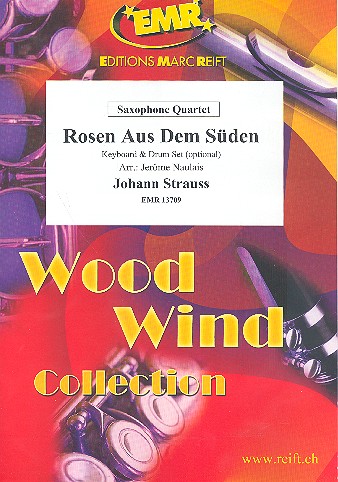 Rosen aus dem Süden für 4 Saxophone&nbsp;&nbsp;(Keyboard und Schlagzeug ad lib)&nbsp;&nbsp;Partitur und Stimmen