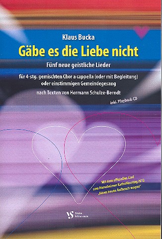 Gäbe es die Liebe nicht (+CD) für gem Chor&nbsp;&nbsp;(Gemeinde) a cappella (Instrumente ad lib)&nbsp;&nbsp;Partitur