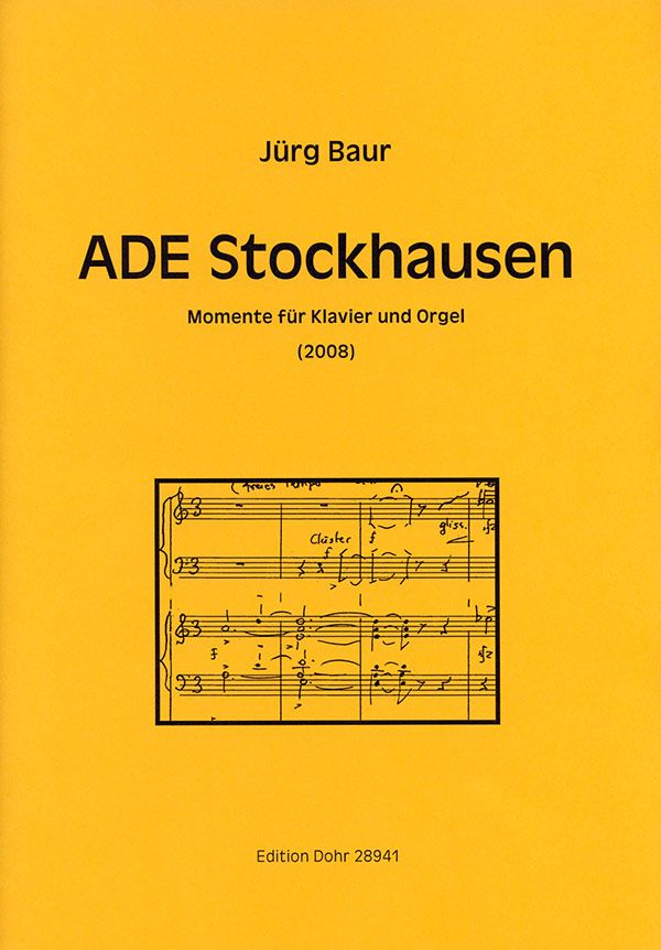 Ade Stockhausen für Klavier und Orgel&nbsp;&nbsp;Spielpartitur (2008)&nbsp;&nbsp;