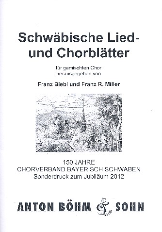 Schwäbische Lied- und Chorblätter&nbsp;&nbsp;für gem Chor a cappella&nbsp;&nbsp;Partitur