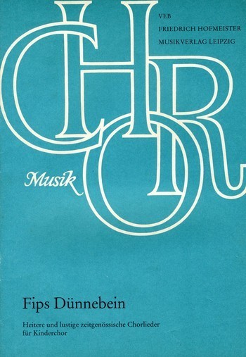 Fips Dünnebein für Kinderchor (z.T. mit Klavier)&nbsp;&nbsp;Partitur&nbsp;&nbsp;