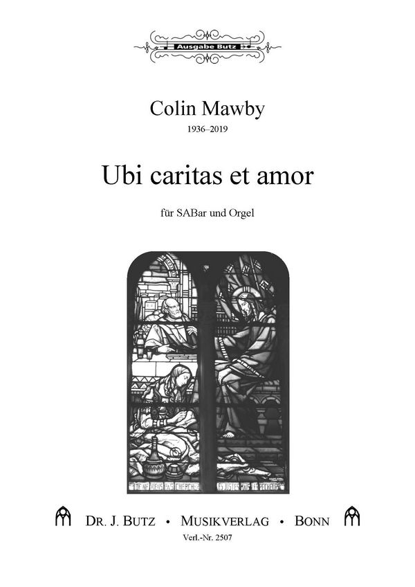 Ubi caritas et amor&nbsp;&nbsp;für gem Chor (SAM) und Orgel&nbsp;&nbsp;Partitur