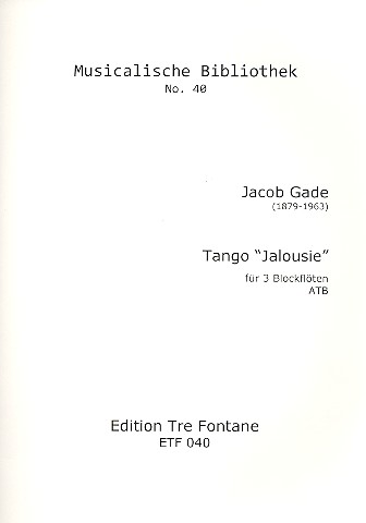 Tango Jalousie für 3 Blockflöten (ATB)&nbsp;&nbsp;&nbsp;&nbsp;