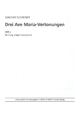 3 Ave Maria-Vertonungen Band 2&nbsp;&nbsp;für Frauenchor a cappella (Orgel ad lib)&nbsp;&nbsp;Partitur