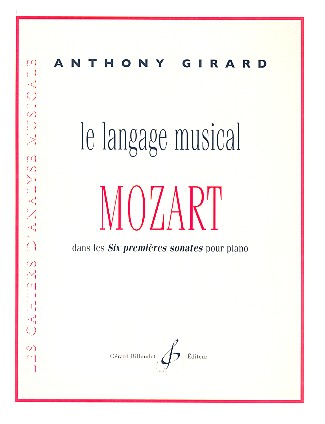 Le langage musical de Mozart dans les  6 premières sonates pour piano  