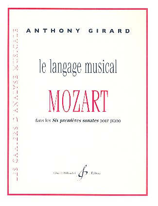 Le langage musical de Mozart dans les  6 premières sonates pour piano  